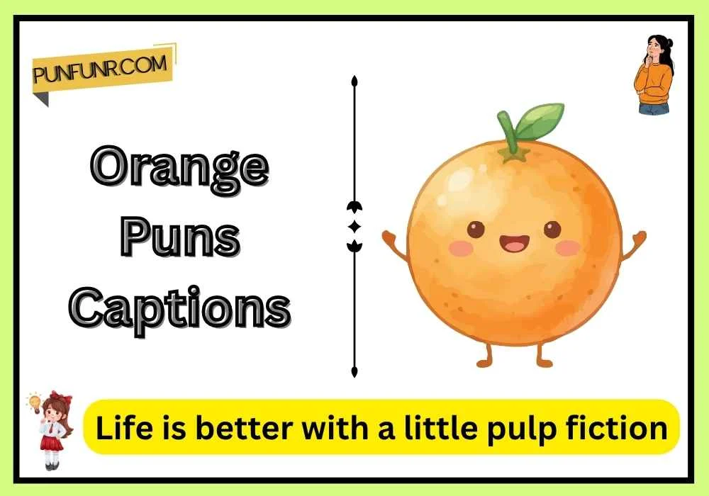 Orange Puns Captions