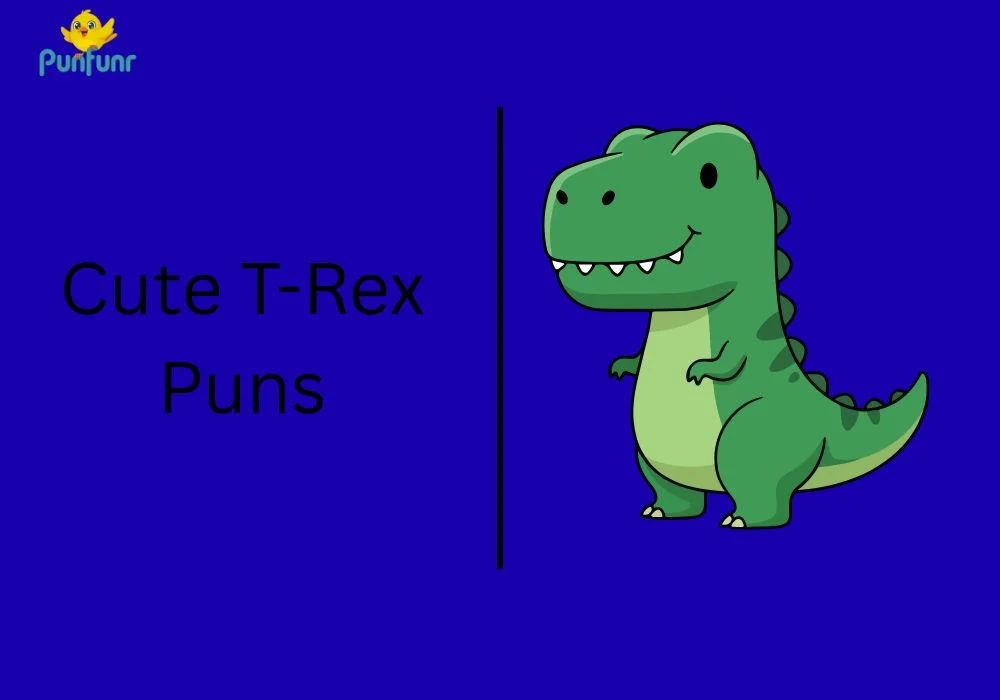 Cute T-Rex Puns