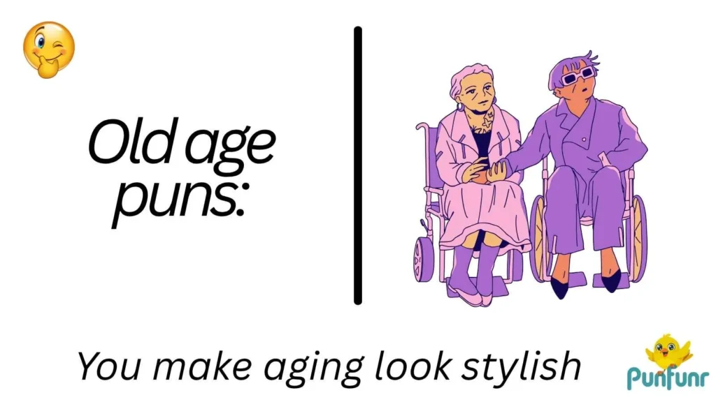 Old age puns:
