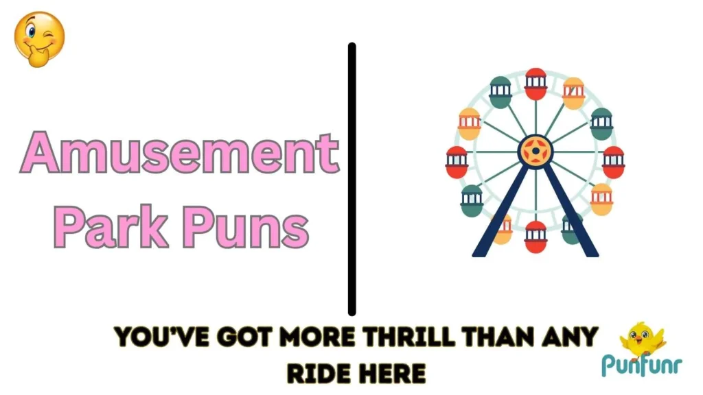 Amusement Park Puns