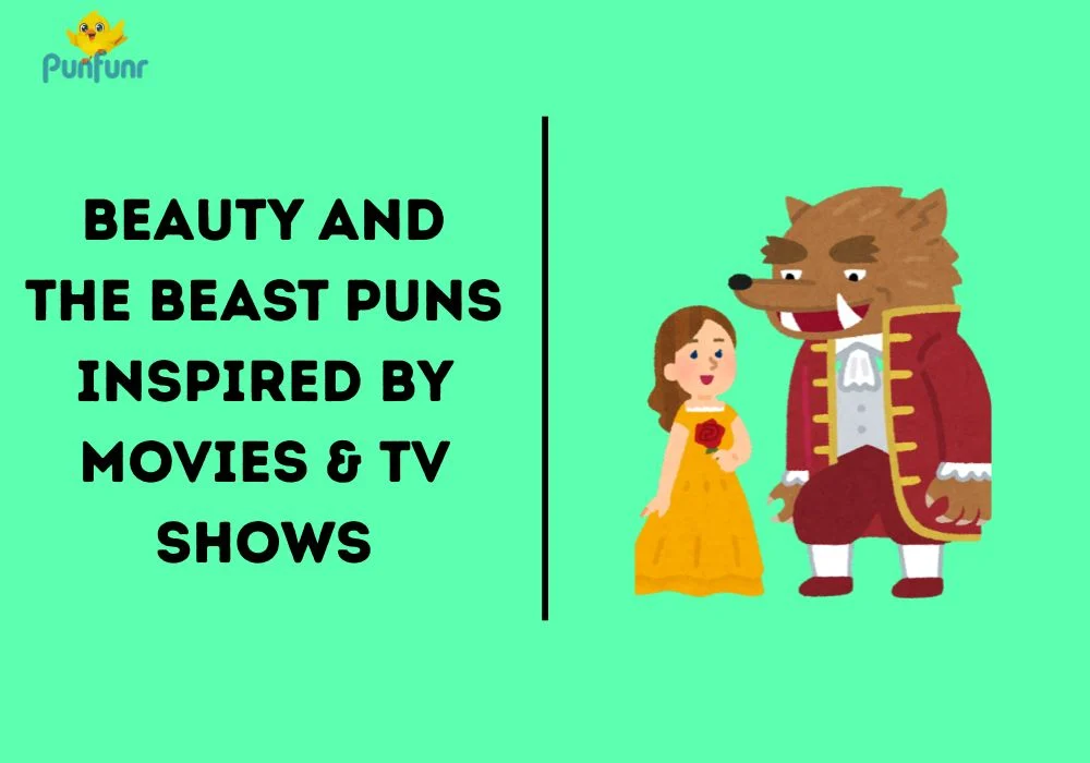 Beauty and the Beast Puns Inspired by Movies & TV Shows