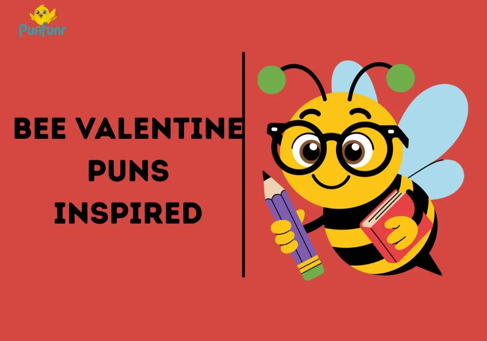 Bee Valentine Puns Inspired