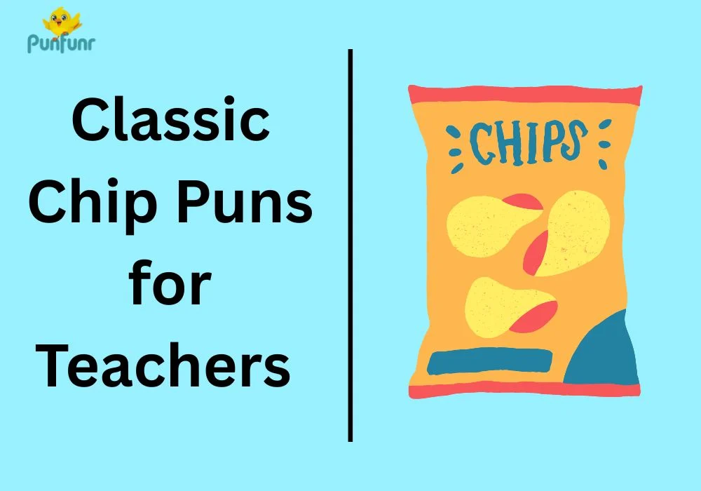 Classic Chip Puns for Teachers 