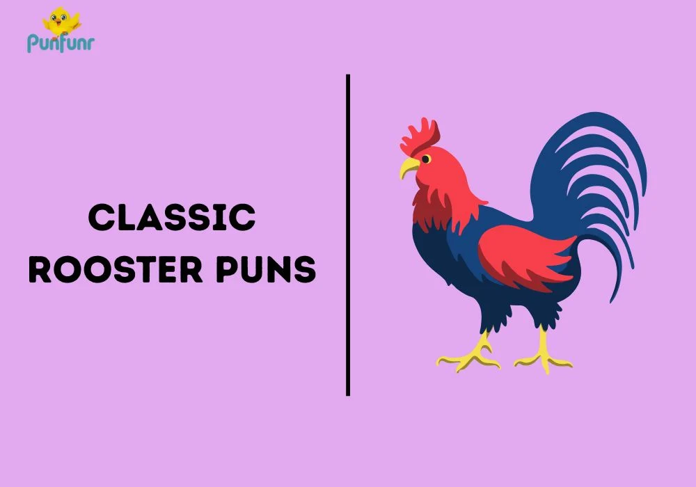 Classic Rooster Puns