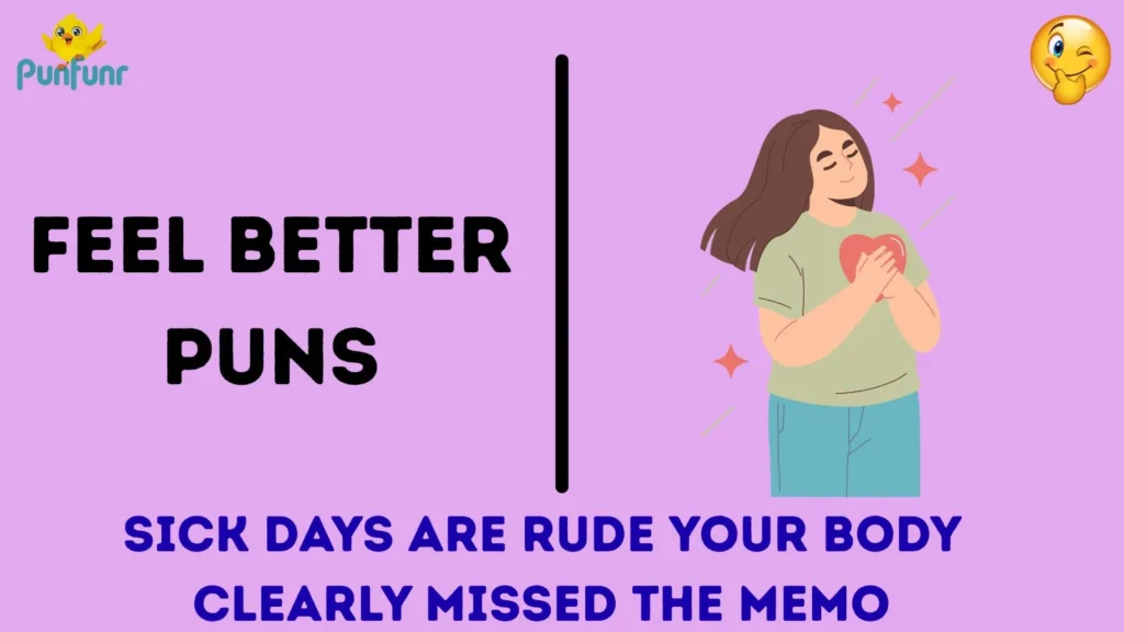 Feel Better Puns One Liners