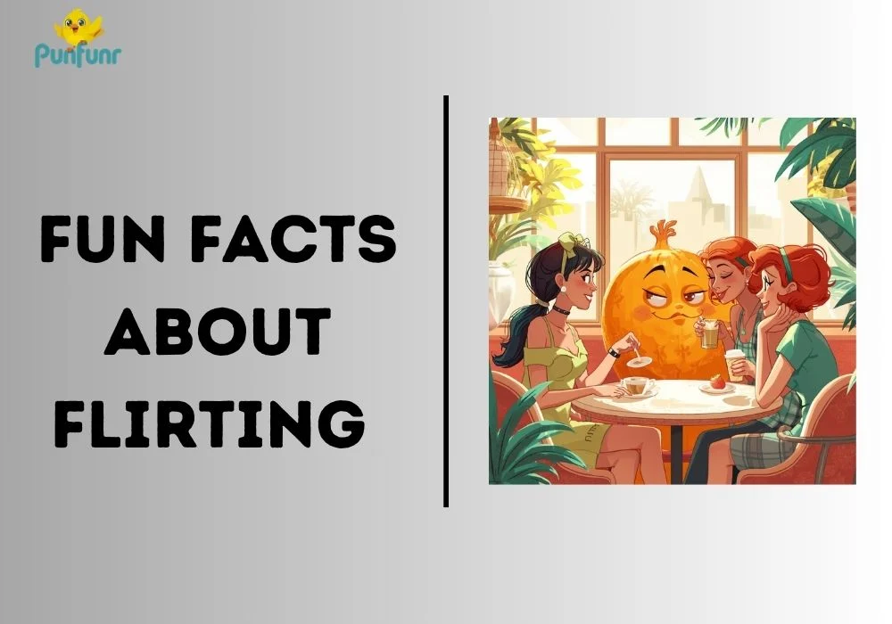Fun Facts About Flirting 