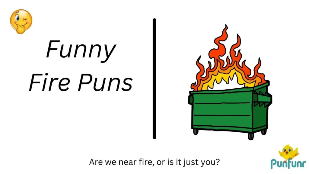 Funny Fire Puns