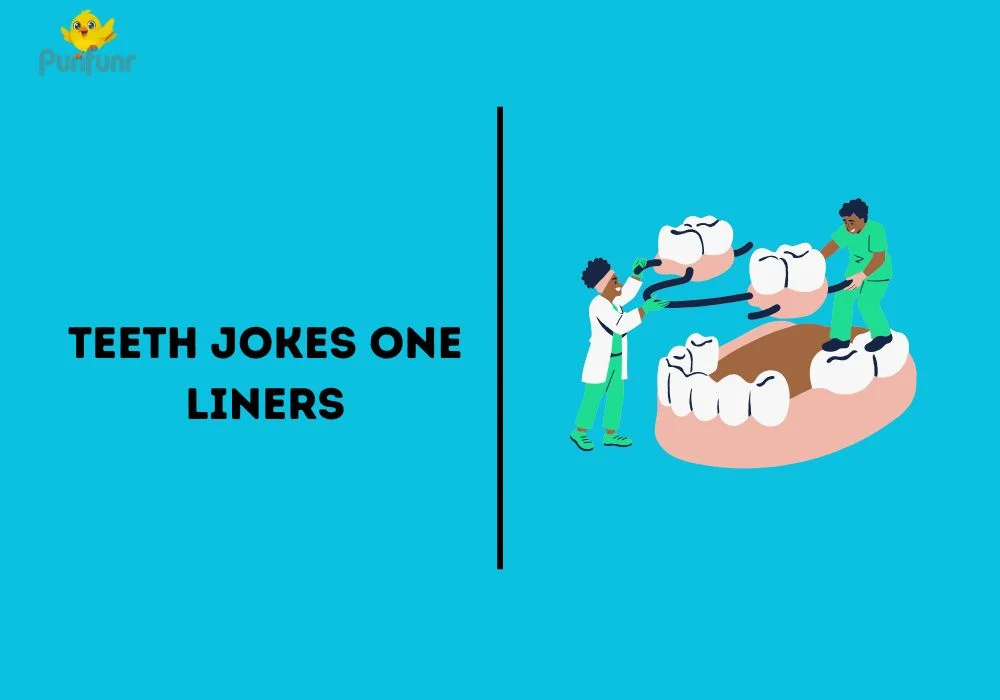 Teeth Jokes One Liners