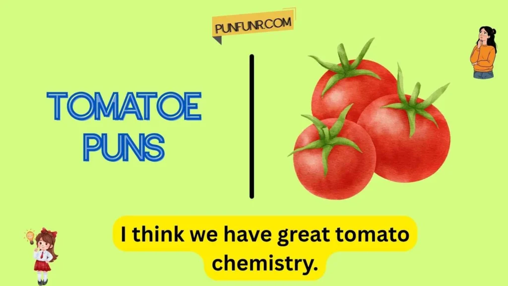 Tomatoe Puns