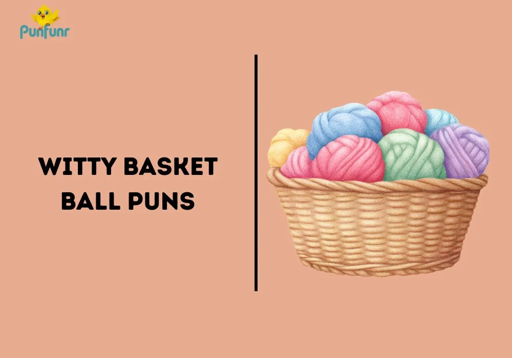 Witty Basket Ball Puns