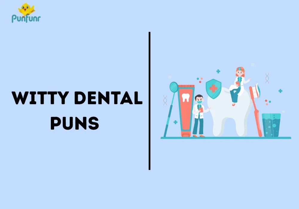 Witty Dental Puns 