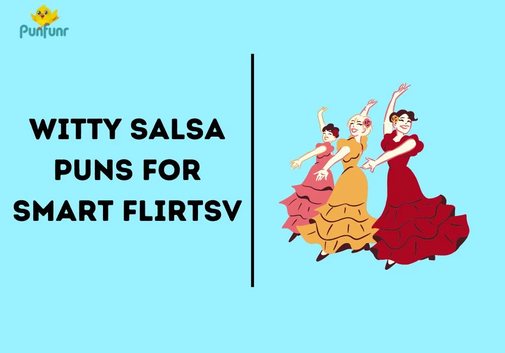 Witty Salsa Puns for Smart Flirts