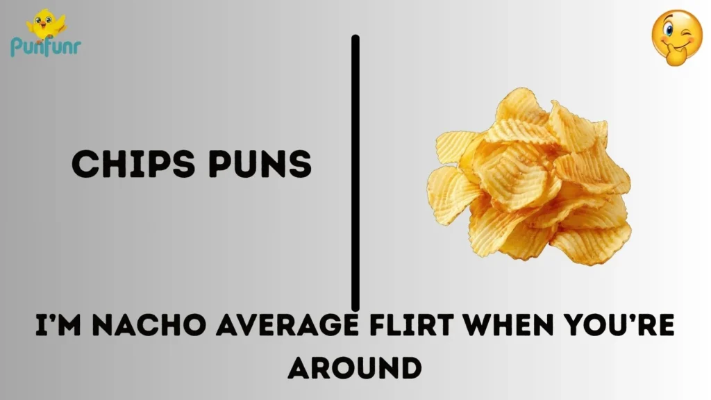 Chips Puns