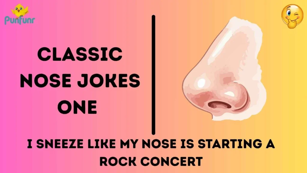 Classic Nose Jokes One
