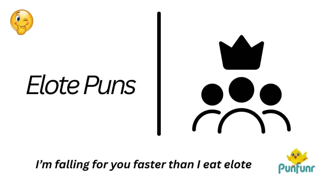 Elote Puns