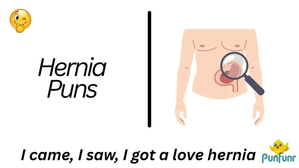 Hernia Puns