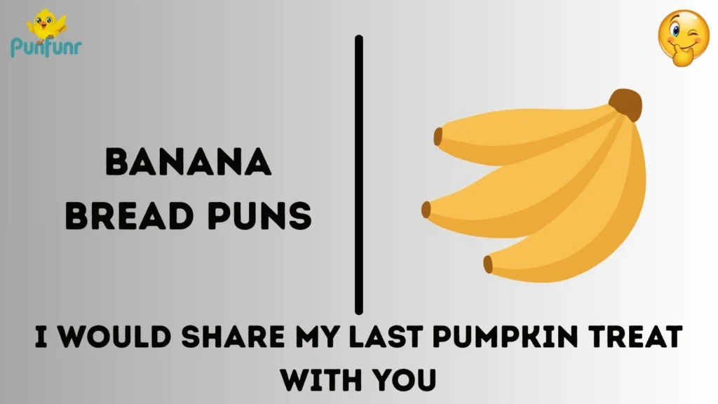Banana Bread Puns