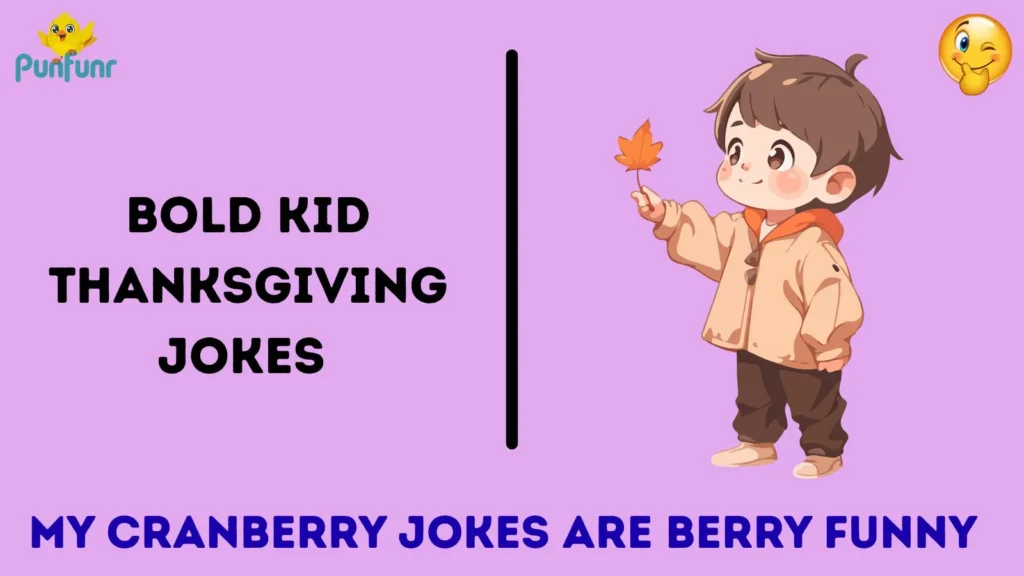 Bold Kid Thanksgiving Jokes