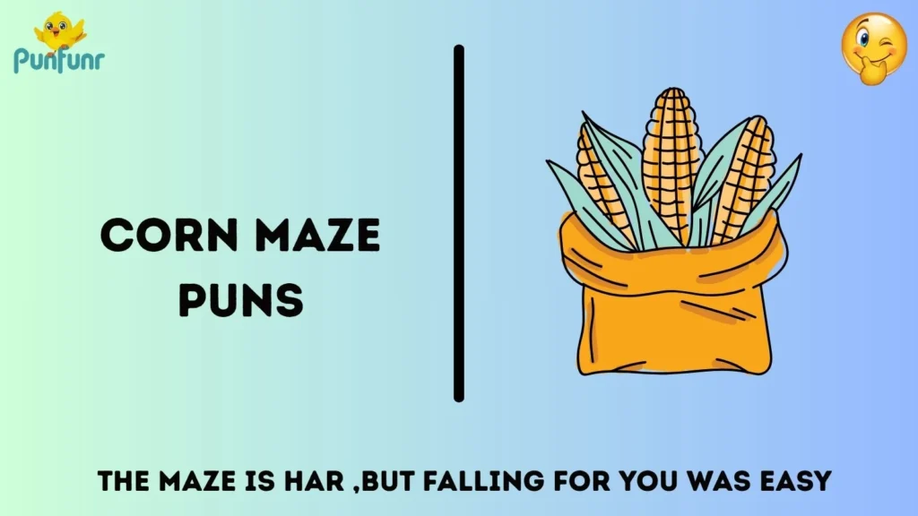 Corn Maze Puns