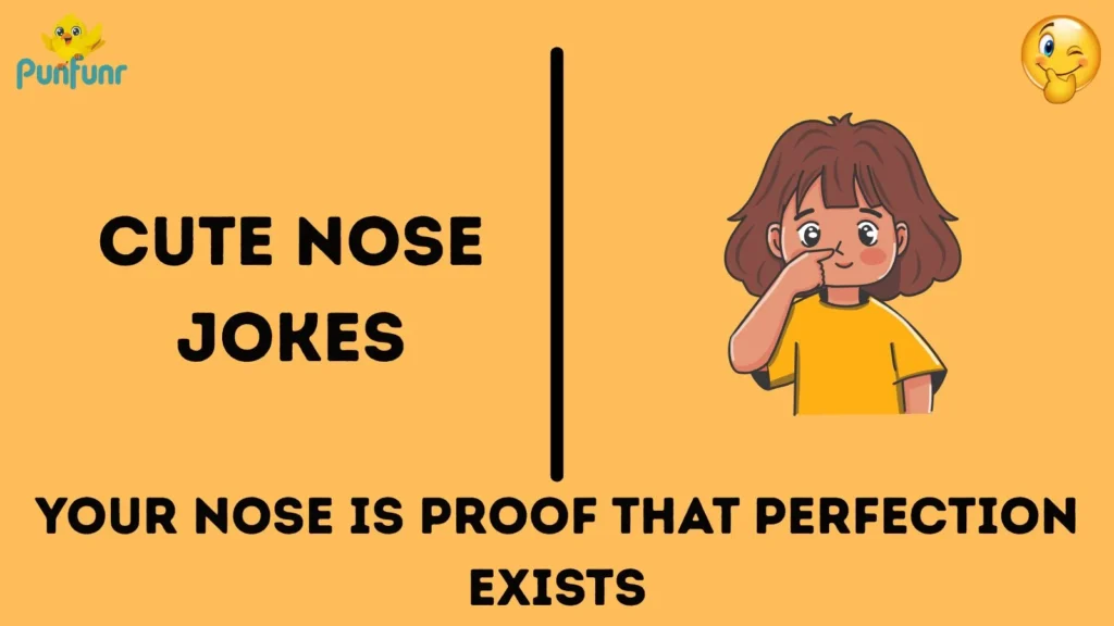 Cute Nose Jokes