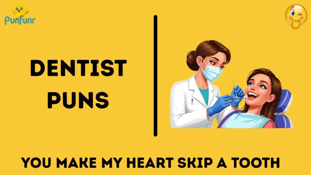Dentist Puns