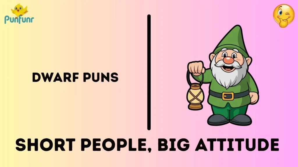 Dwarf Puns