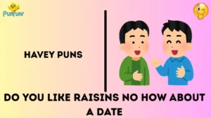 Havey Puns