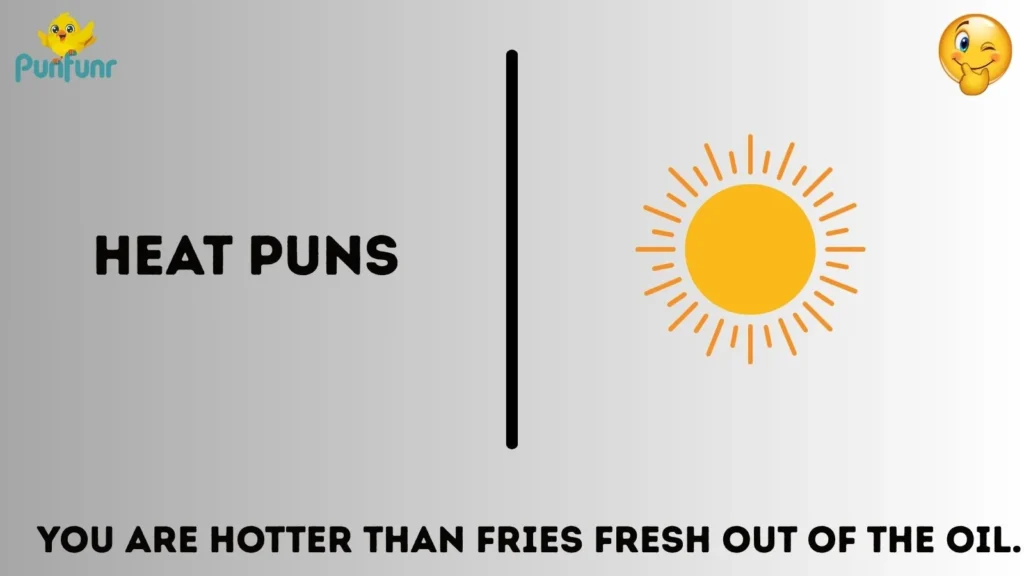 Heat Puns