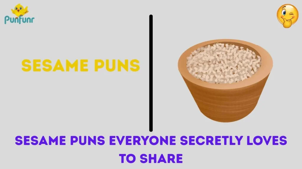 Sesame Puns
