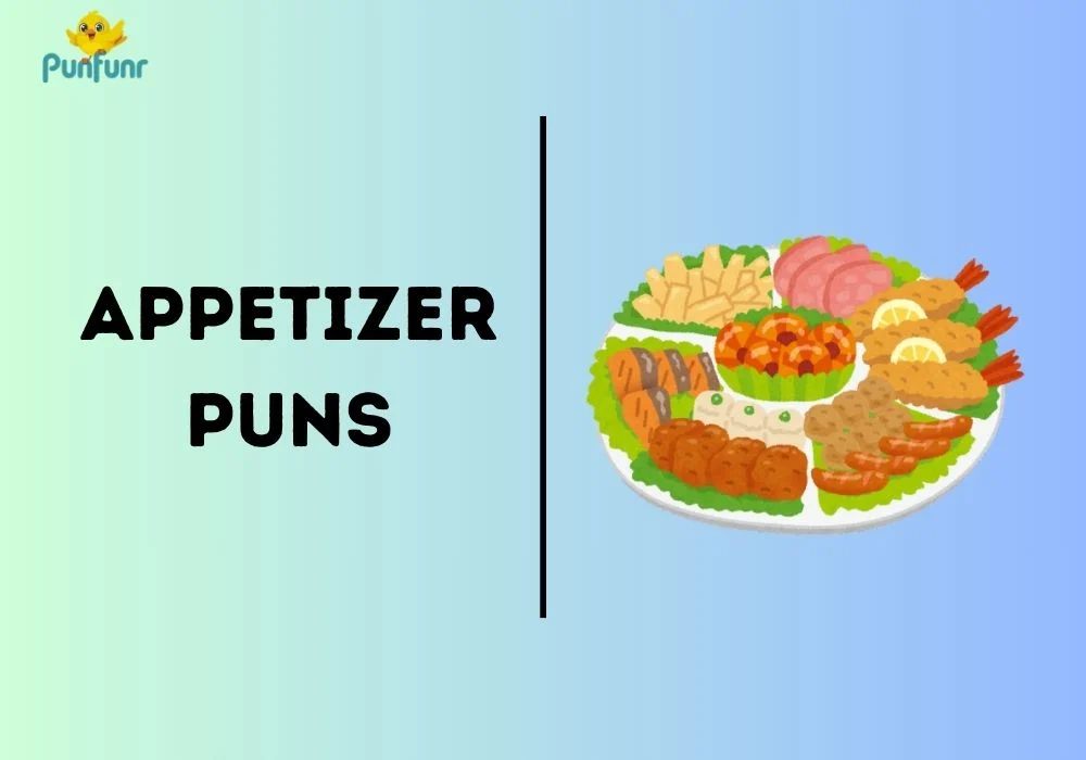 Appetizer Puns