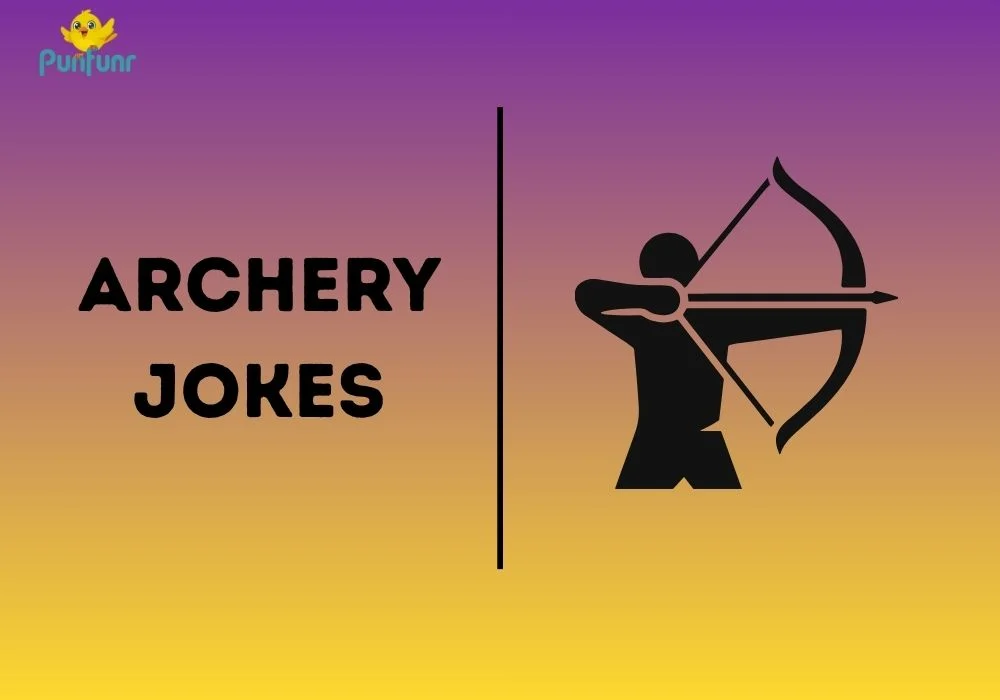 archery jokes