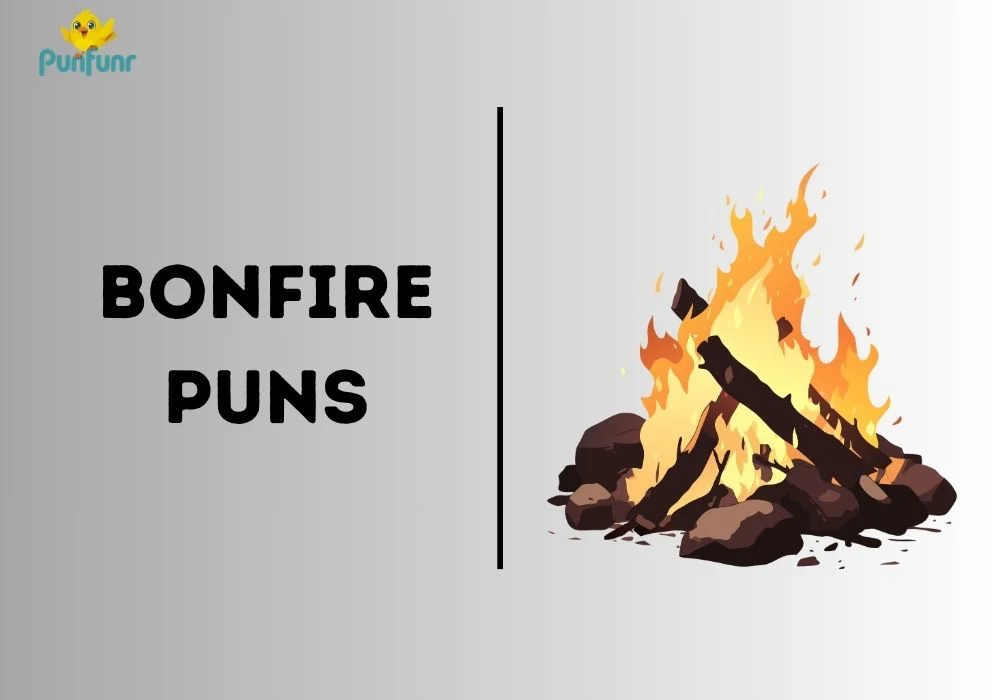 Bonfire puns