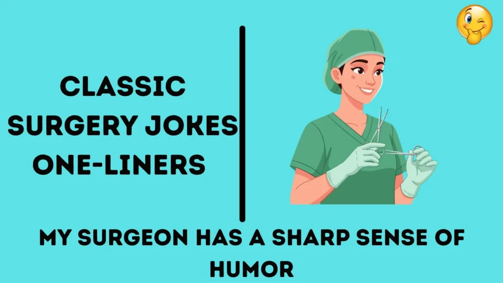 Classic Surgery Jokes One-Liners 