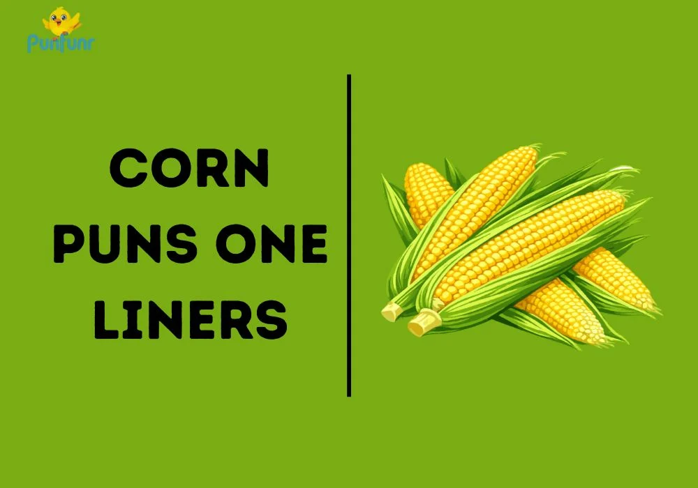 corn puns one liners
