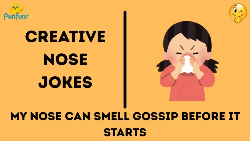 Creative Nose Jokes