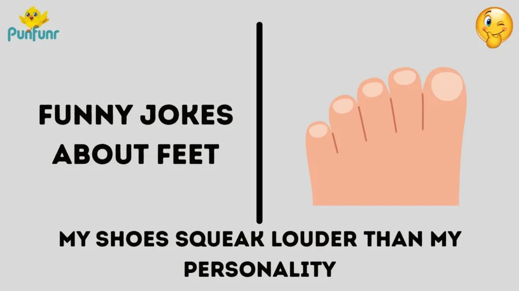 Funny Jokes About Feet
