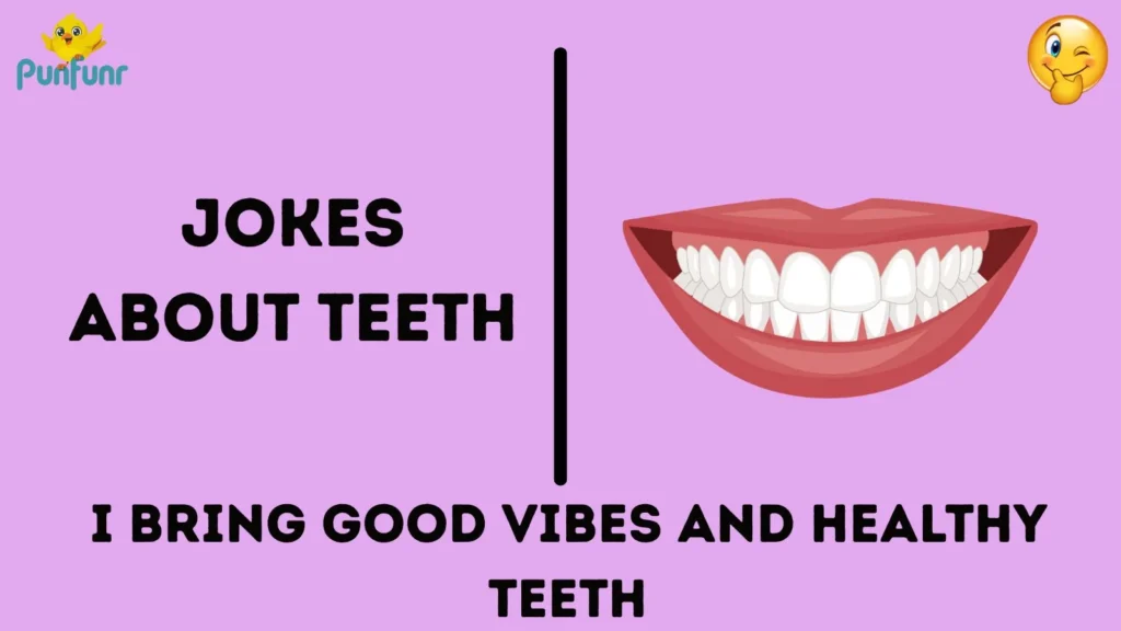 Jokes About Teeth