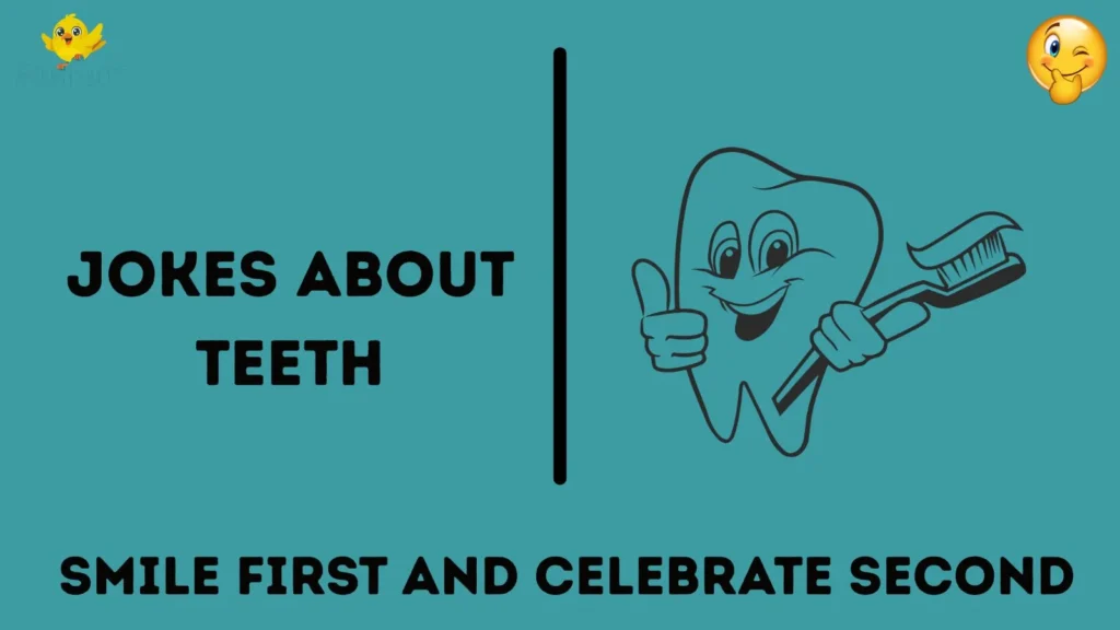 Jokes About Teeth