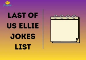 last of us ellie jokes list