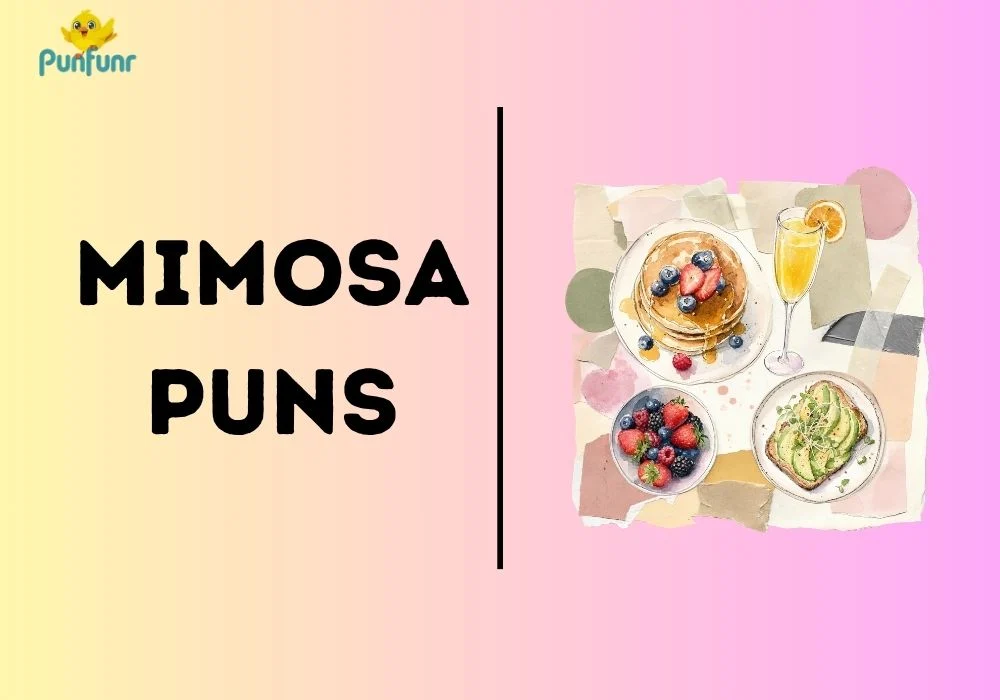 Mimosa Puns