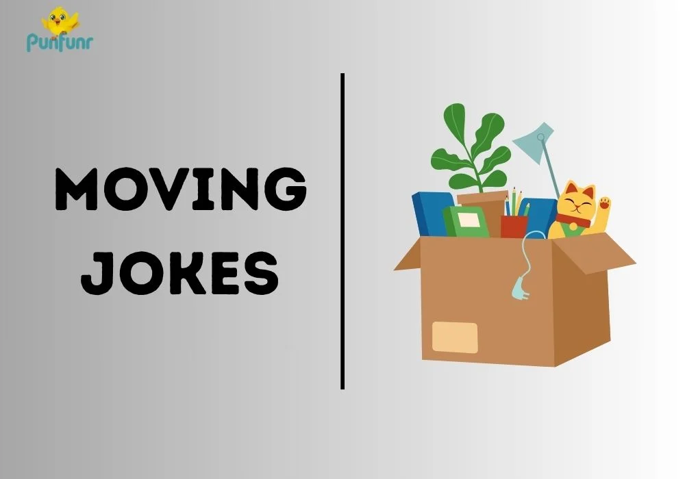 Moving jokes
