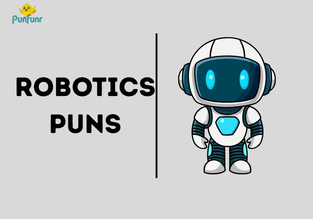 Robotics Puns