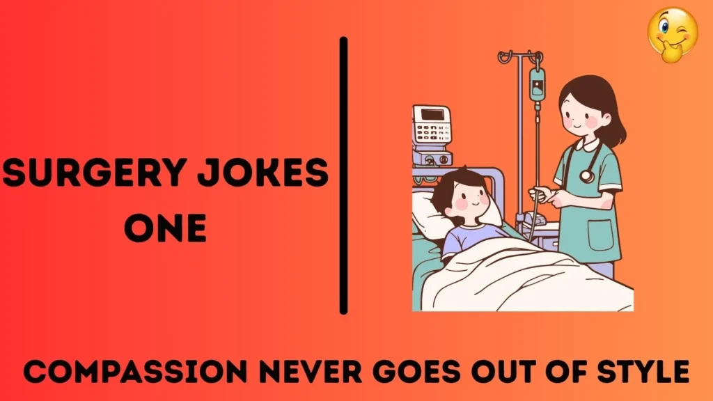 Surgery Jokes One