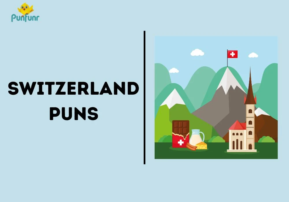 Switzerland Puns