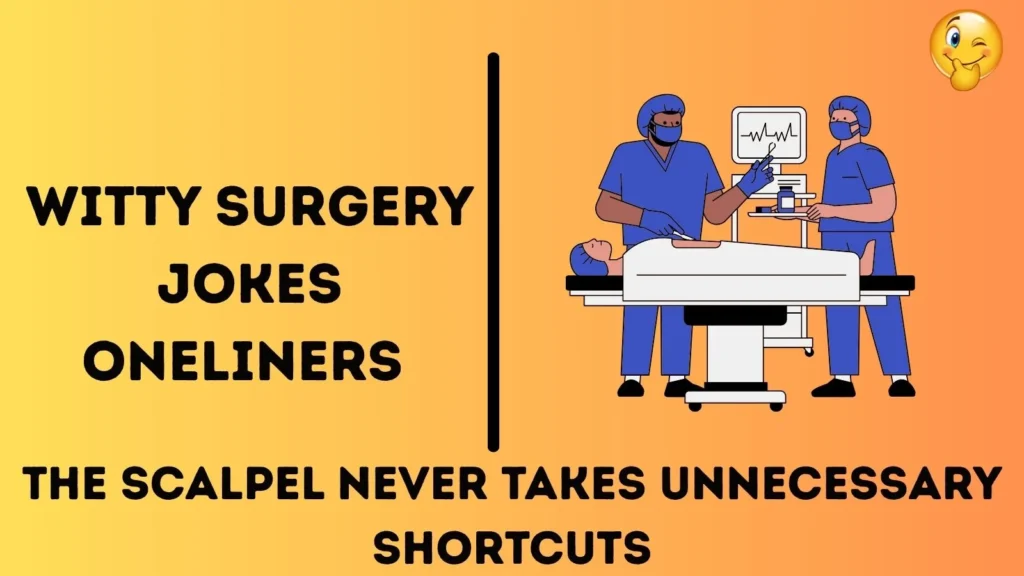 Witty Surgery Jokes One-Liners 